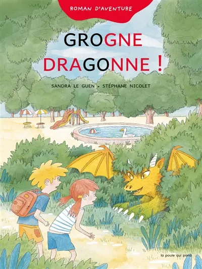 Grogne dragonne ! : roman d'aventure