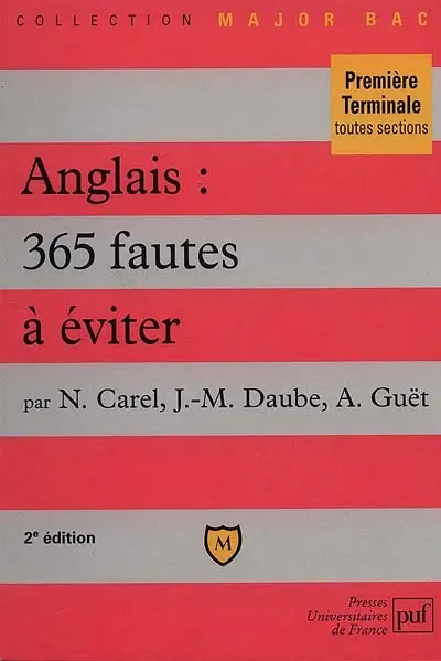 Anglais : 365 fautes à éviter : première, terminale, toutes sections