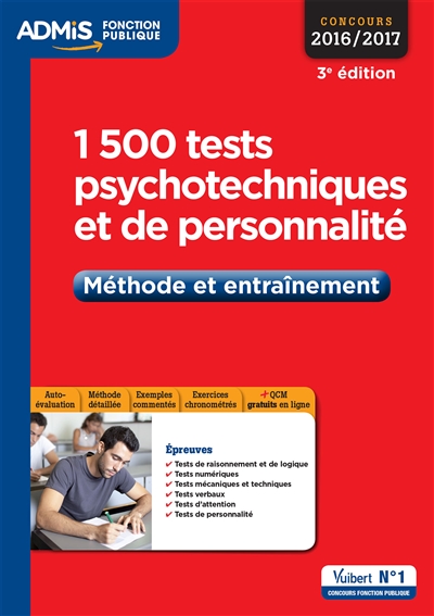 1.500 tests psychotechniques et de personnalité : méthode et entraînement : concours 2016-2017