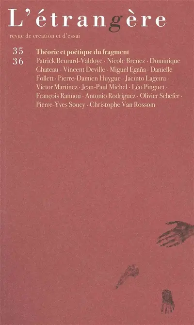 Etrangère (L'), n° 35-36. Théorie et poétique du fragment