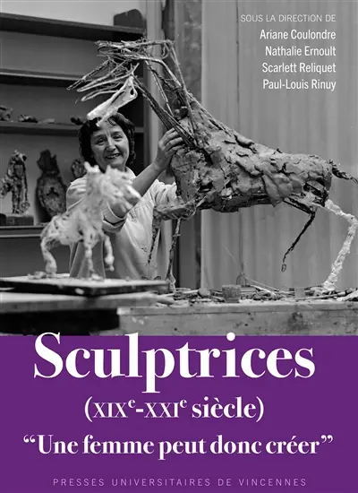 Sculptrices (XIXe-XXIe siècle) : "une femme peut donc créer"