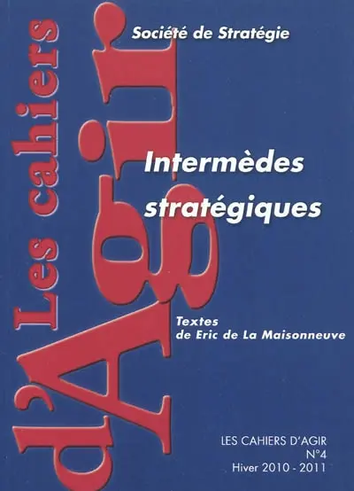 Les cahiers d'agir, n° 4. Intermèdes stratégiques