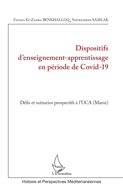 Dispositifs d'enseignement-apprentissage en période de Covid-19 : défis et scénarios prospectifs à l'UCA (Maroc)