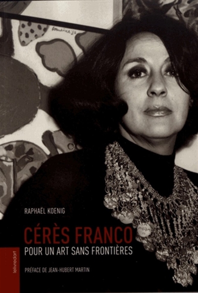 Cérès Franco : pour un art sans frontières