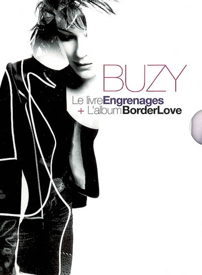 Buzy : le livre Engrenages + l'album Borderlove
