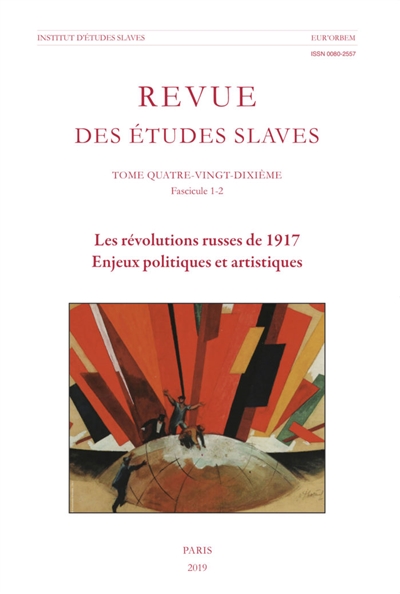 Revue des études slaves, n° 90, 1-2. Les révolutions russes de 1917 : enjeux politiques et artistiques