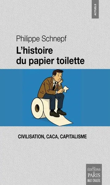 L'histoire du papier toilette : civilisation, caca, capitalisme