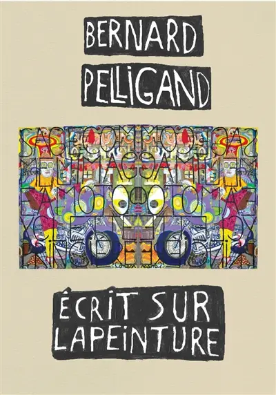 Bernard Pelligand écrit sur la peinture