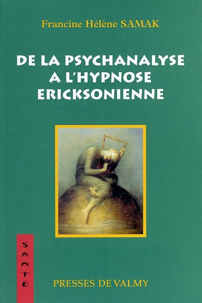 De la psychanalyse à l'hypnose éricksonienne