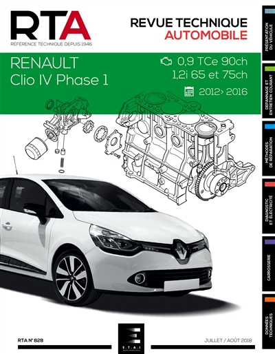 Revue technique automobile, n° 828. Renault Clio IV phase 1 : 0,9 TCe 90 ch, 1,2i 65 et 75 ch : 2012-2016