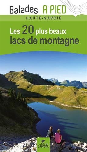 Haute-Savoie : les 20 plus beaux lacs de montagne