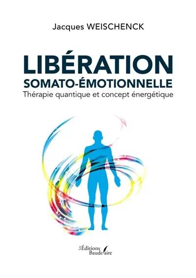 Libération somato-émotionnelle : Thérapie quantique et concept énergétique
