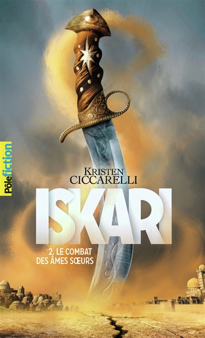 Iskari. Vol. 2. Le combat des âmes soeurs