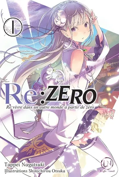Re:Zero : re:vivre dans un autre monde à partir de zéro. Vol. 1