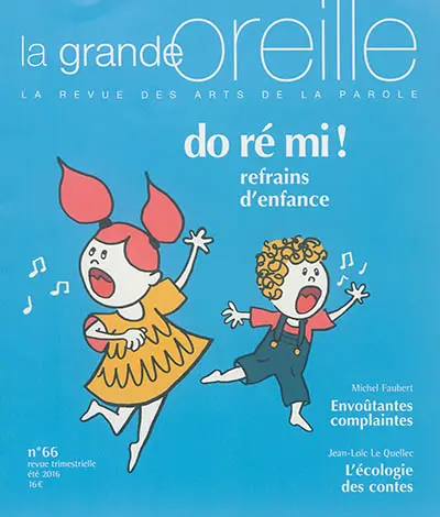 Grande oreille (La), n° 66. Do ré mi ! : refrains d'enfance