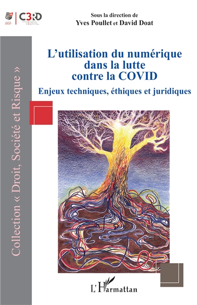 L'utilisation du numérique dans la lutte contre la Covid : enjeux techniques, éthiques et juridiques