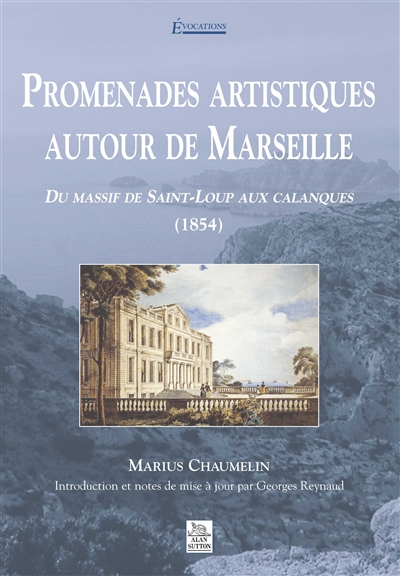 Promenades artistiques autour de Marseille : 1854