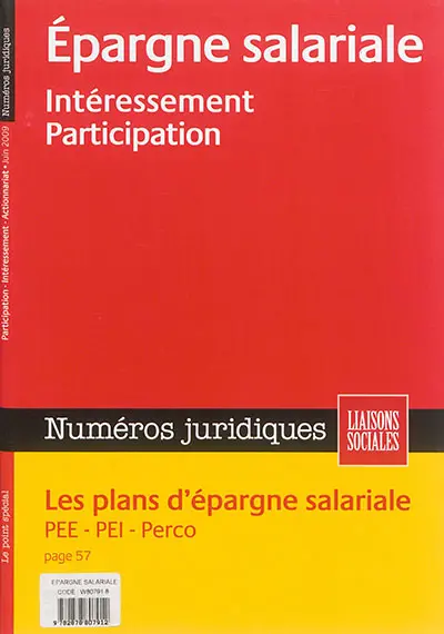 Liaisons sociales. Numéros juridiques. Epargne salariale : intéressement, participation