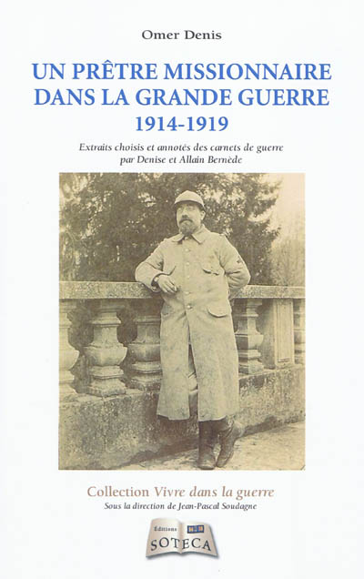 Un prêtre missionnaire dans la Grande Guerre : 1914-1919