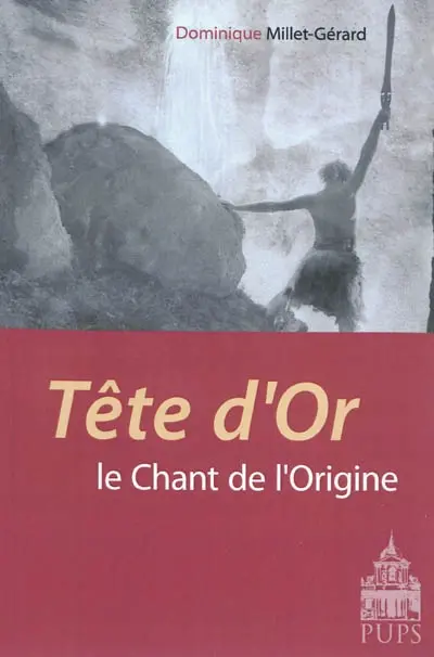 Tête d'or : le chant de l'origine