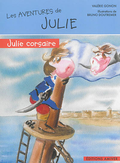Les aventures de Julie. Julie corsaire