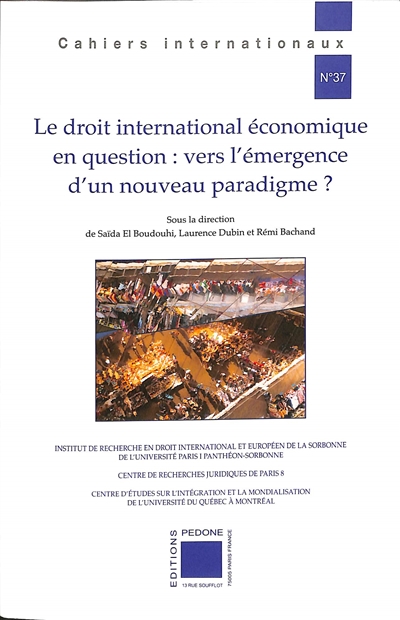Le droit international économique en question : vers l'émergence d'un nouveau paradigme ?