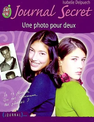 Journal secret. Vol. 3. Une photo pour deux