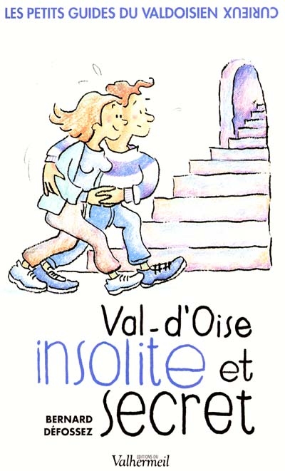 Val-d'Oise insolite et secret