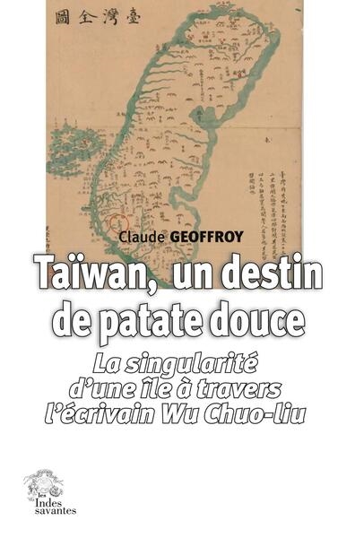 Taïwan, un destin de patate douce : la singularité d'une île à travers l'écrivain Wu Chuo-liu