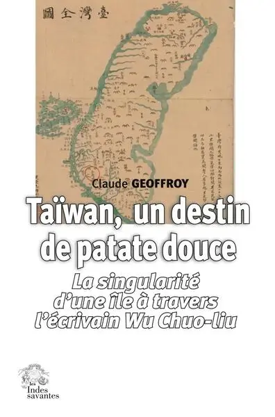 Taïwan, un destin de patate douce : la singularité d'une île à travers l'écrivain Wu Chuo-liu