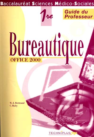 Bureautique Office 2000, 1re bac sciences médico-sociales : corrigé