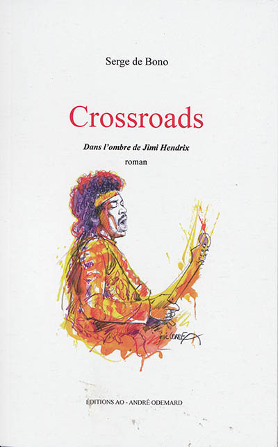Crossroads : dans l'ombre de Jimi Hendrix. Le club des 27 : chronique