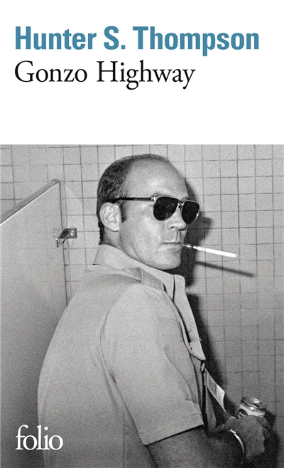 gonzo highway : correspondance de hunter s. thompson