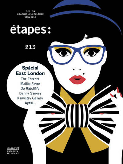 Etapes : design graphique & culture visuelle, n° 213. Spécial East London : The Entente, Malika Favre, Jo Ratcliffe, Danny Sangra, Kemistry Gallery, Apfel...