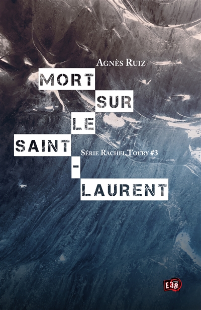 Les enquêtes de Rachel Toury. Vol. 3. Mort sur le Saint-Laurent. Un cadavre sur la plage. Course mortelle
