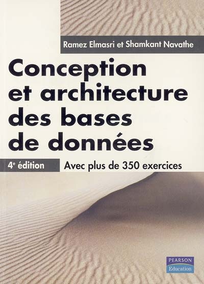 Conception et architecture des bases de données : avec plus de 350 exercices