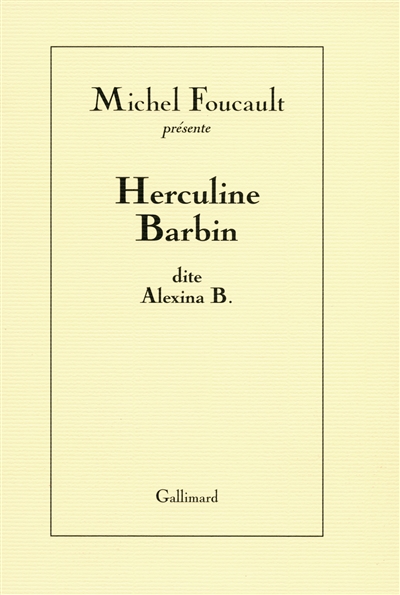 Herculine Barbin dite Alexina B.. Un scandale au couvent