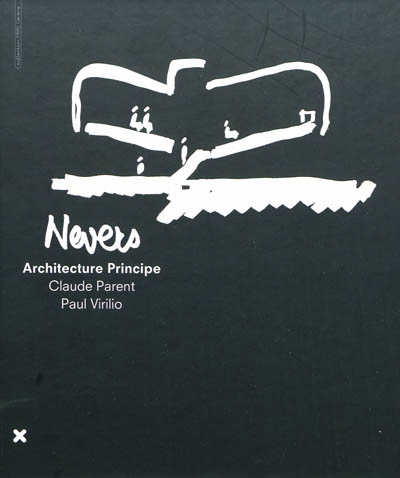 Nevers, Architecture Principe : Claude Parent, Paul Virilio