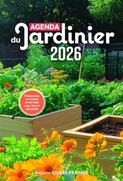 Agenda du jardinier 2026 : chaque jour, un conseil et une idée pour réussir son jardin