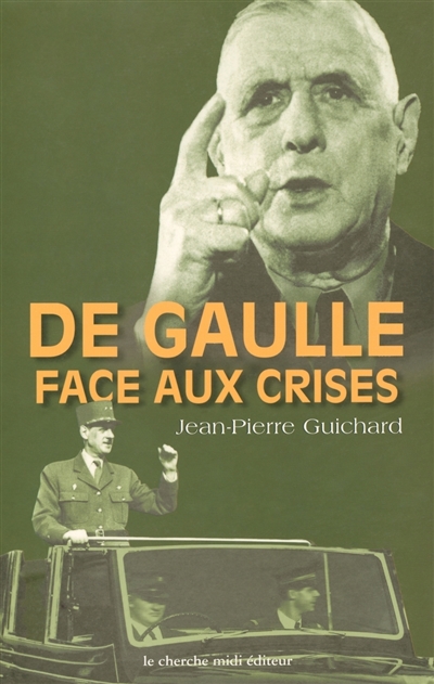 De Gaulle face aux crises : 1940-1968
