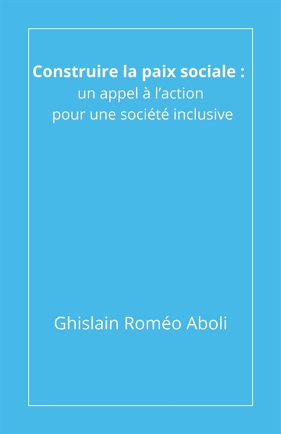 Construire la paix sociale...