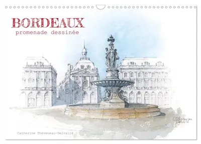 BORDEAUX, promenade dessinée (Calendrier mural 2026 DIN A3 vertical), CALVENDO calendrier mensuel : Aquarelles dans les rues de Bordeaux
