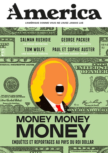 America, n° 15. Money money money : enquêtes et reportages au pays du roi dollar
