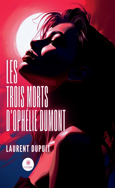 Les trois morts d'Ophélie Dumont