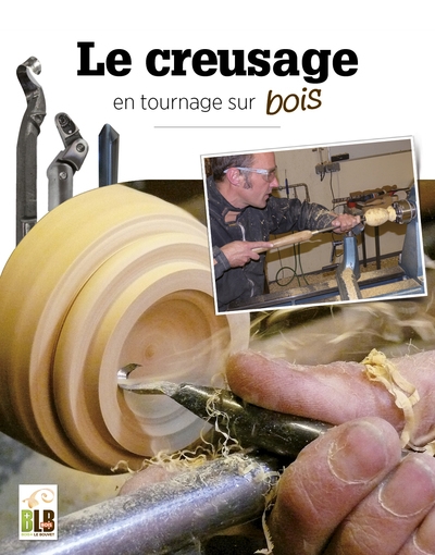 Le creusage en tournage sur bois