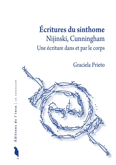 Ecritures du sinthome : Nijinski, Cunningham : une écriture dans et par le corps