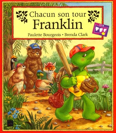 Franklin. Chacun son tour, Franklin !