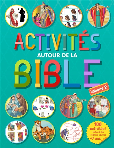 Activités autour de la Bible : 100 activités !. Vol. 2