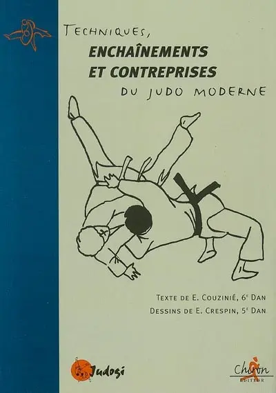 Techniques, enchaînements et contreprises du judo moderne