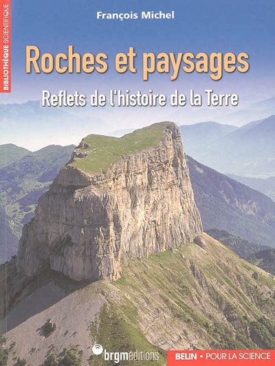 Roches et paysages : reflets de l'histoire de la Terre
